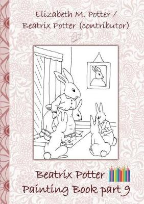 Book cover for Beatrix Potter Painting Book Part 9 ( Peter Rabbit )
