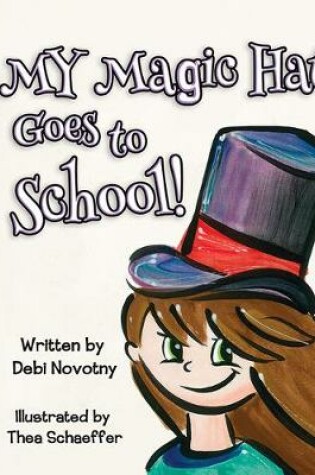 Cover of My Magic Hat Goes to School