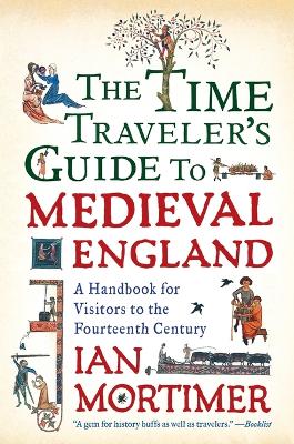 Book cover for The Time Traveler's Guide to Medieval England