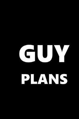 Cover of 2019 Daily Planner For Men Guy Plans White Font Black Design 384 Pages