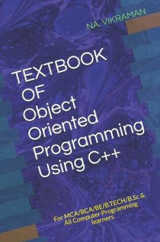 Cover of TEXTBOOK OF Object Oriented Programming Using C++