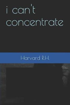 Book cover for i can't concentrate