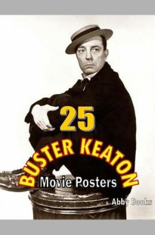 Cover of 25 Buster Keaton Movie Posters