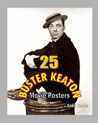 Book cover for 25 Buster Keaton Movie Posters