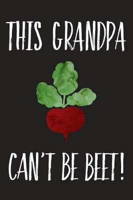 Book cover for This Grandpa Can't Be Beet
