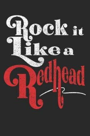 Cover of Rock It Like A Redhead