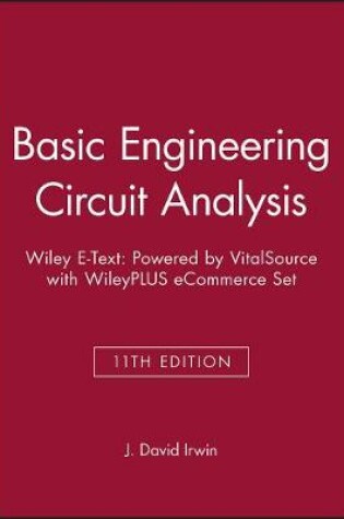 Cover of Basic Engineering Circuit Analysis, 11E Wiley E-Text: Powered by Vitalsource with Wileyplus Ecommerce Set