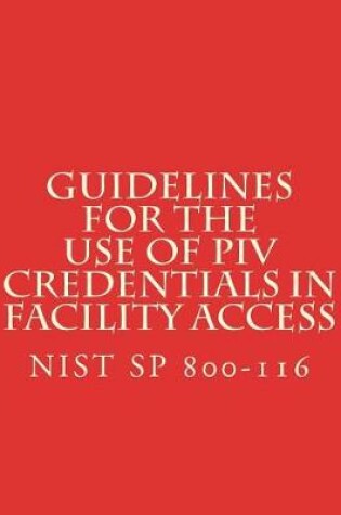 Cover of Guidelines for the Use of PIV Credentials in Facility Access