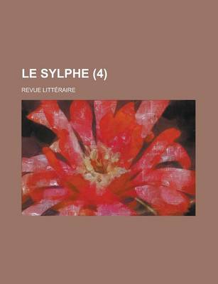 Book cover for Le Sylphe; Revue Litteraire (4 )