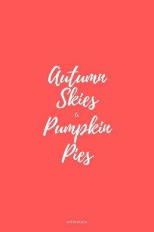 Cover of Autumn Skies & Pumpkin Pies