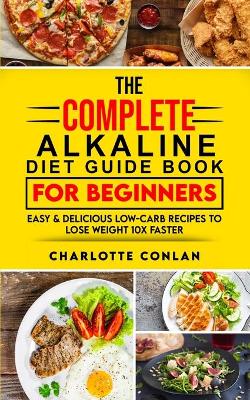 Book cover for The Complete Alkaline Diet Guide Book For Beginners