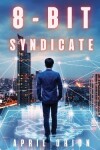 Book cover for 8-Bit Syndicate