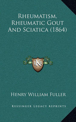 Book cover for Rheumatism, Rheumatic Gout and Sciatica (1864)