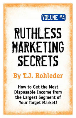 Book cover for Ruthless Marketing Secrets, Vol. 4