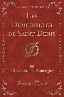 Book cover for Les Demoiselles de Saint-Denis (Classic Reprint)