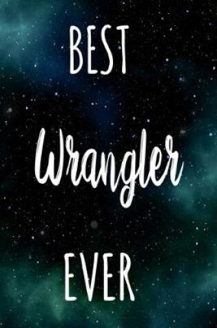 Cover of Best Wrangler Ever