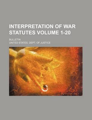 Book cover for Interpretation of War Statutes Volume 1-20; Bulletin