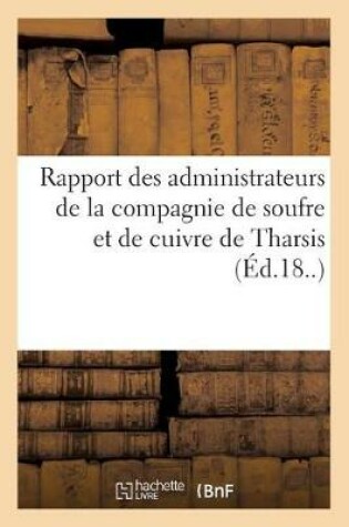 Cover of Rapport Des Administrateurs de la Compagnie de Soufre Et de Cuivre de Tharsis