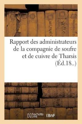 Book cover for Rapport Des Administrateurs de la Compagnie de Soufre Et de Cuivre de Tharsis