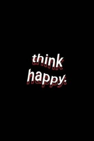 Cover of think happy.