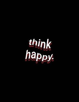 Book cover for think happy.