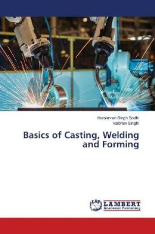 Cover of Basics of Casting, Welding and Forming