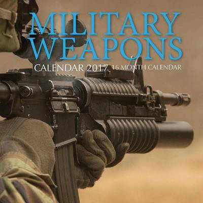 Book cover for Military Weapons Calendar 2017