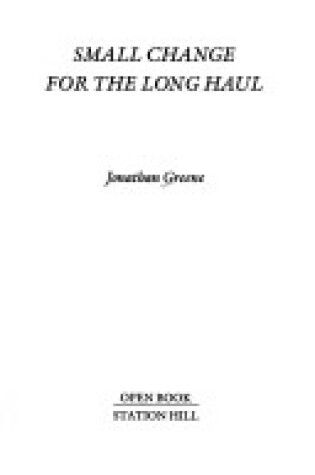 Cover of Small Change for the Long Haul