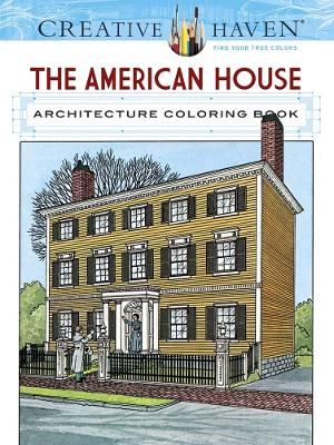 Book cover for Creative Haven the American House Architecture Coloring Book