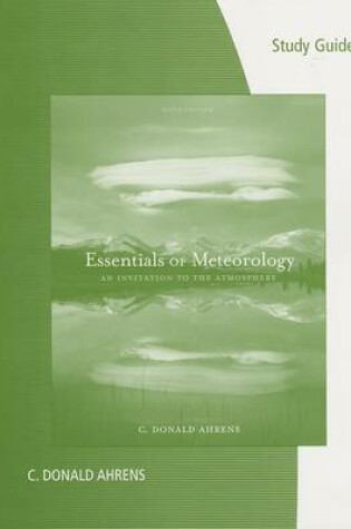 Cover of Study Guide for Ahrens Essentials of Meteorology: An Invitation to the Atmosphere, 6th