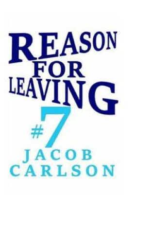 Cover of Reason for Leaving #7