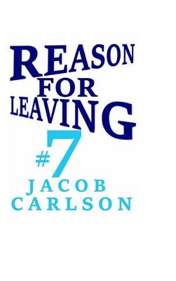 Book cover for Reason for Leaving #7