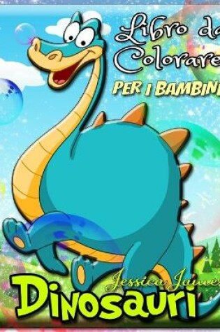 Cover of Dinosauri Libro da Colorare per i Bambini