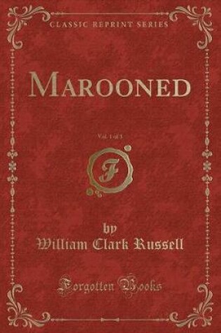 Cover of Marooned, Vol. 1 of 3 (Classic Reprint)