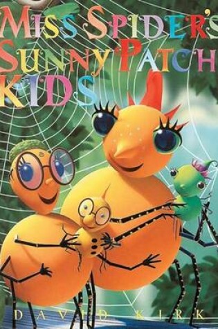 Cover of Miss Spider's Sunny Patch Kids