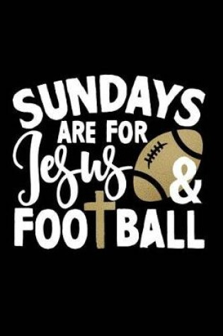 Cover of Sundays are for Jesus & Football
