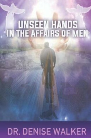 Cover of Unseen Hands in the Affairs of Men