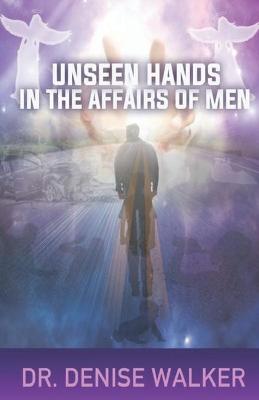 Book cover for Unseen Hands in the Affairs of Men