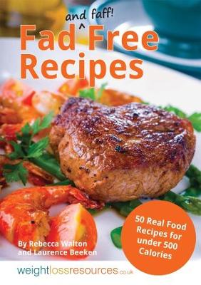 Book cover for Fad Free Recipes - 50 Real Food Recipes for Under 500 Calories