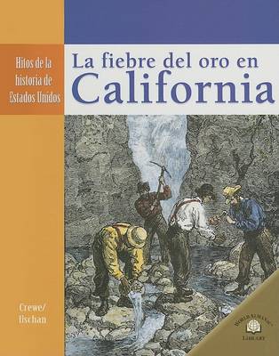 Book cover for La Fiebre del Oro En California (the California Gold Rush)