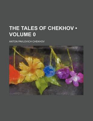 Book cover for The Tales of Chekhov (Volume 0)