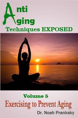 Book cover for Anti Aging Techniques EXPOSED Vol 5
