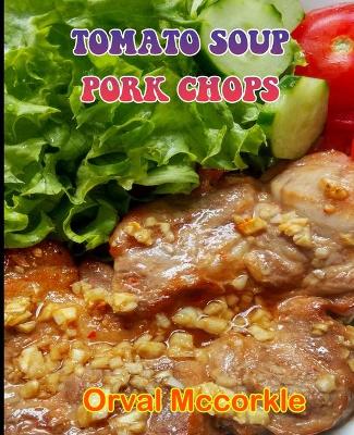 Book cover for Tomato Soup Pork Chops