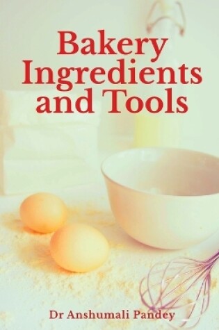 Cover of Bakery Ingredients and Tools