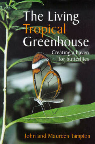 Cover of The Living Tropical Greenhouse