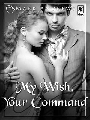 Book cover for My Wish, Your Command