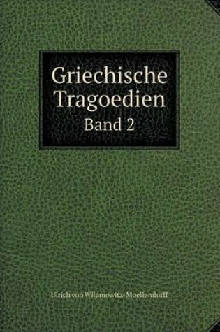 Cover of Griechische Tragoedien Band 2