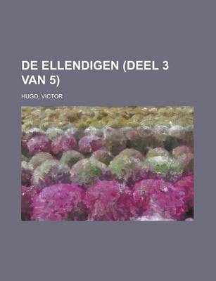 Book cover for de Ellendigen (Deel 3 Van 5)