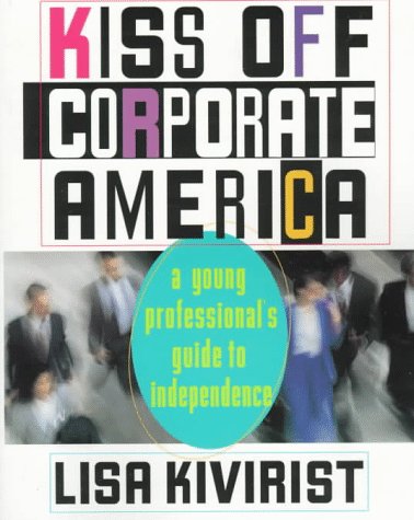 Book cover for Kiss off Corporate America