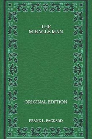 Cover of The Miracle Man - Original Edition